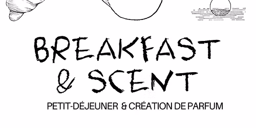 BREAKFAST & SCENT : Create Your Signature Fragrance