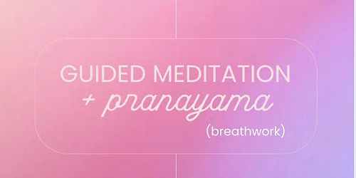 Pop Up: Guided Meditation + Pranayama