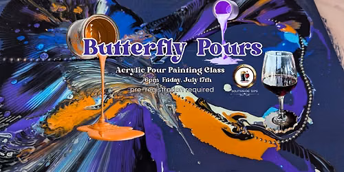 Butterfly Pours \u2013 Acrylic Paint Pouring Class