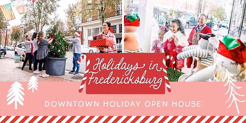 \u2728\ud83c\udf84 Holiday Open House Weekend in Downtown Fredericksburg \ud83c\udf84\u2728