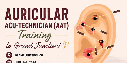 Auricular Acu-Technician (AAT) Training Grand Junction, CO