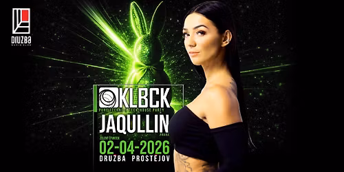 KLBCK \/\/ w. Jaqullin