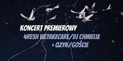 koncert premierowy 4\u1587E\u1515\u157c \u15efE7\u15e9KE\u1455\u15e9\u1587E \/ \u15ea\u148d \u1455\u157c\u15f0IE\u14aaI\u166d + go\u015bcie