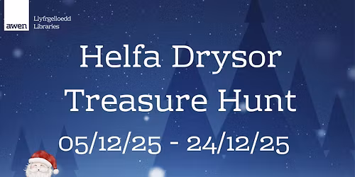 Helfa Drysor | Treasure Hunt