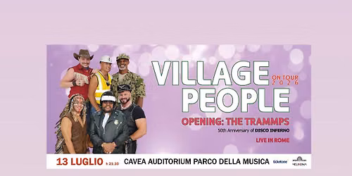 VILLAGE PEOPLE (opening: THE TRAMMPS) | Live in Roma