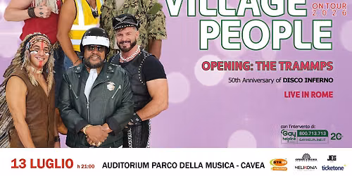VILLAGE PEOPLE (guest opening: THE TRAMMPS) | Roma