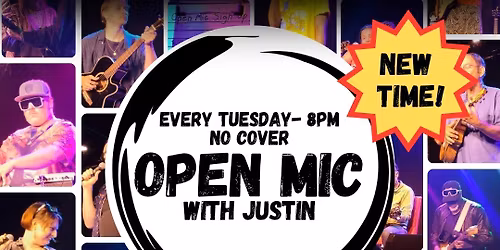 NEW START TIME ~ Open Mic hosted by Justin Urness