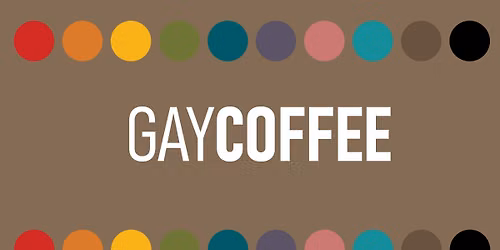 GAY COFFEE!