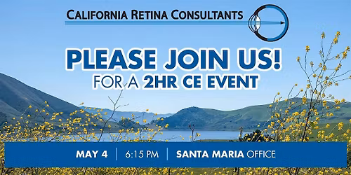 California Retina Consultants 2 Hour CE Meeting - Santa Maria