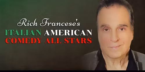 Richard Francese's Italian American Comedy All Stars