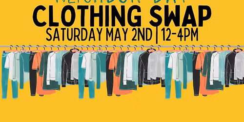 'NEIGHBOR DAY' CLOTHING SWAP | RAVENNA REFILLS | SAT 5\/2 12-4PM