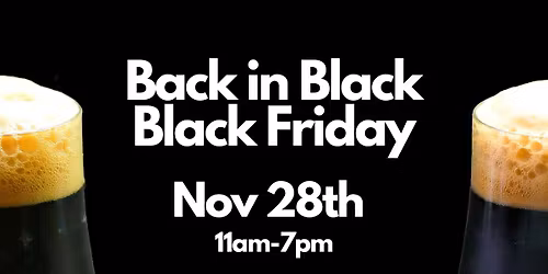 Back in Black Friday | Exclusive Stout Beer Releases