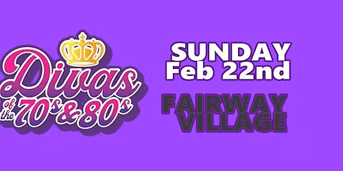 The DIVAS of The 70s & 80s @Fairway Village