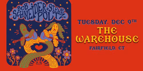Bob Schneider & Steve Poltz \u2022 Fairfield, CT \u2022 The Warehouse