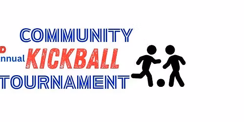 3rd Annual Community Kickball Tournament