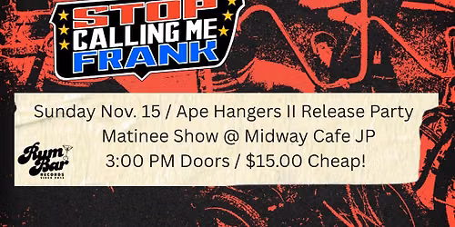 Ape Hangers II Release Party: Ape Hangers, Dogmatics & Stop Calling Me Frank!
