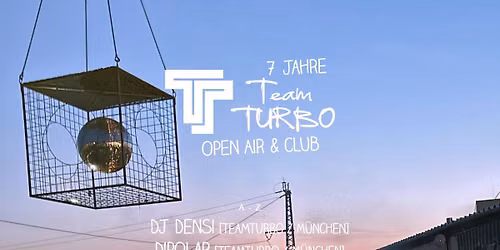 7 Jahre TeamTURBO \u2013 Open Air & Club - Bahnw\u00e4rter Thiel