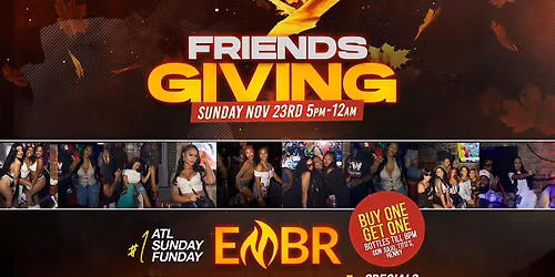 FRIENDSGIVING  @ EMBR!!!