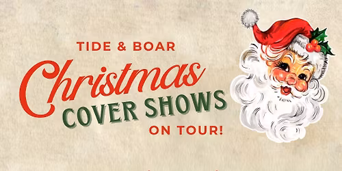Tide and Boar Presents: Christmas Cover Show!
