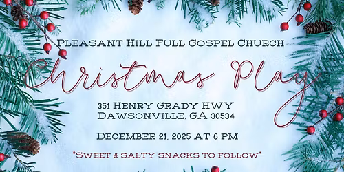Christmas Play @ Pleasant Hill Full Gospel Church