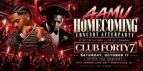 AAMU HOMECOMING CONCERT LIL BABY & YBT FATT AFTERPARTY @ CLUB 47