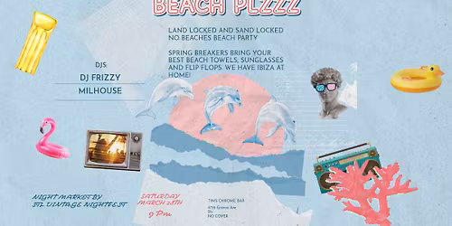 BEACH PLZ!! DJ Frizzy and MILHOUSE @ Tims Chrome Bar