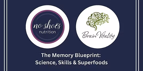 The Memory Blueprint: Science, Skills & Superfoods