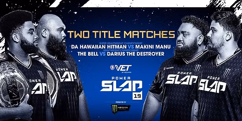 Power Slap 19: Da Hawaiian Hitman vs Manu at Cosmopolitan of Las Vegas
