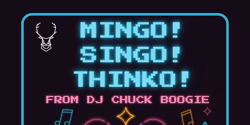 MINGO! SINGO! THINKO! By DJ Chuck Boogie at the Annex Sports Bar!