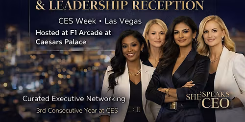 CES WEEK 2026 - WOMEN in TECH + LEADERSHIP Mixer by She Speaks CEO