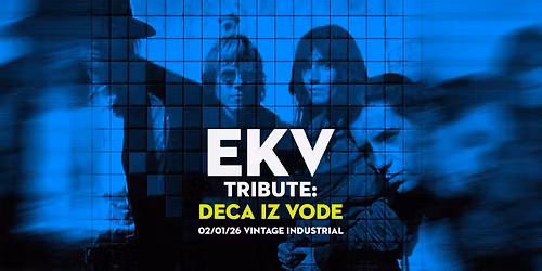 EKV Tribute by Deca iz Vode | 02\/01\/26 VIB