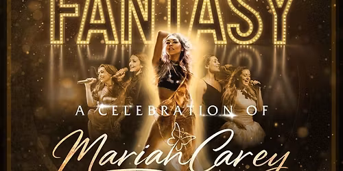 Fantasy - A Celebration of Mariah Carey