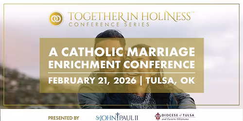Together in Holiness \/\/ Tulsa, OK