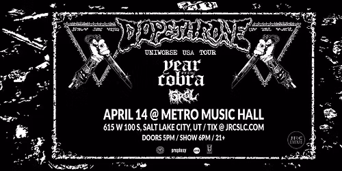 Dopethrone w\/ Year of the Cobra + GRGL @ Metro Music Hall