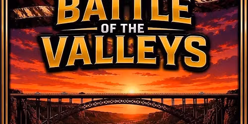 3rd Annual Battle of the Valleys