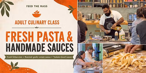 Feed the Mass Adult Culinary Class: Fresh Pasta & Handmade Sauces