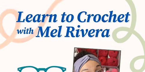 Learn to Crochet with Mel Rivera