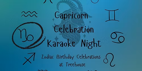 Capricorn Celebration & Karaoke Night at Treehouse! 