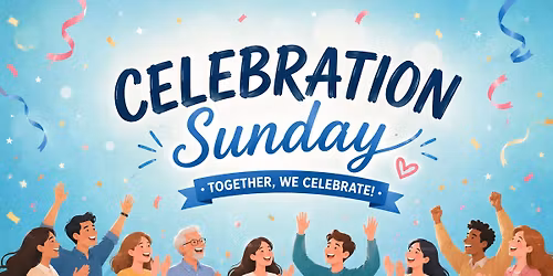 Celebration Sunday