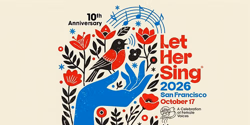 Let Her Sing\u00ae 2026: The 10th Anniversary Celebration of Female Voices