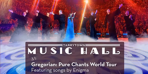 GREGOGRIAN: PURE CHANTS WORLD TOUR featuring songs of Enigma