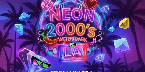 18+FRIDAY ASIAN NEON 2000\u2019S AFTER DARK  LOS GLOBLES  FREE WITH RSVP