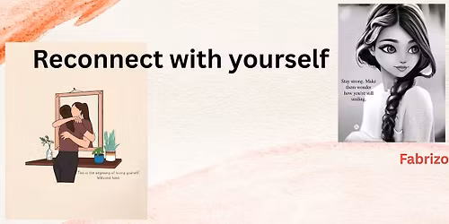 Reconnect with yourself