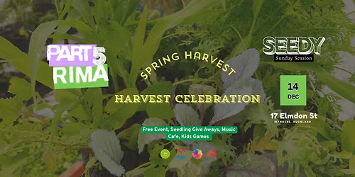 Seedy Sunday | Spring Harvest Celebration \u2013 Part Rima