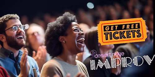 FREE Tickets Desert Ridge Friday & Saturday Nights