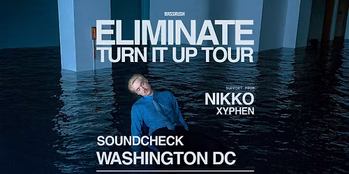 BASSRUSH Presents: Eliminate - Turn It Up Tour