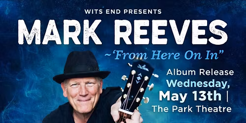 Mark Reeves - From Here On In - Album Release