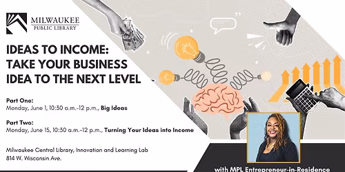 Ideas to Income: Take Your Business Idea to the Next Level