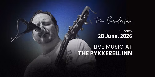 \ud83c\udfb6 Tom Sanderson Live at The Pykkerell Inn \ud83c\udfb6