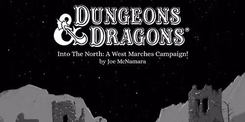 Into The North : a west marches D&D campaign